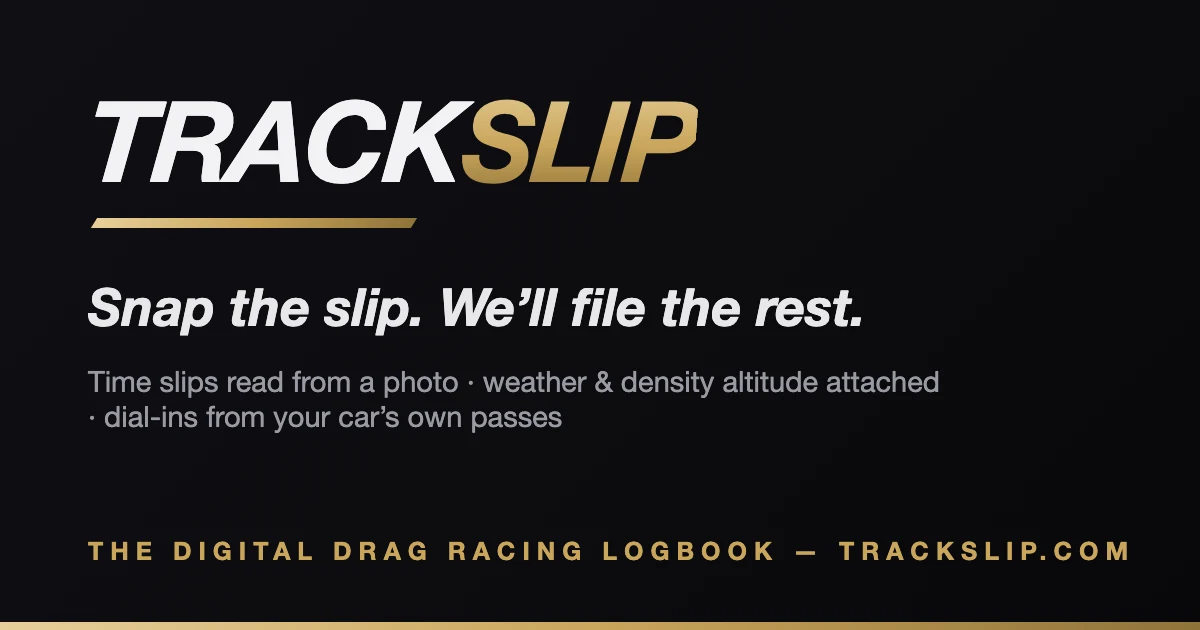 TrackSlip - The Digital Drag Racing Logbook